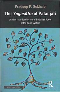 The Yogasutra of Patanjali: A New Introduction to the Buddhist Roots of the Yoga System