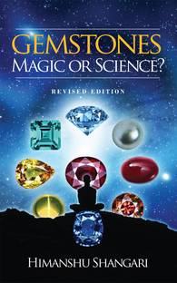 Gemstones  - Magic or Science? : Revised Edition