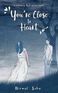 You're Close To Heart