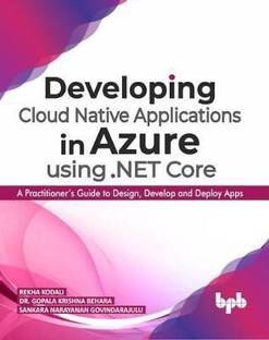 Developing Cloud Native Applications in Azure using .NET Core: