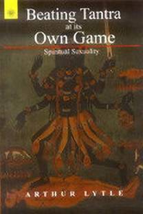 Beating Tantra at Its Own Game New Ed Edition