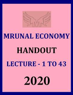 Mrunal Economy Handout Lecture - 1 To 43 -2020 [PHOTOCOPY XEROX]