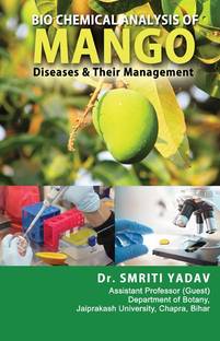 BIO CHEMICAL ANALYSIS OF MANGO (Diseases & Their Management)