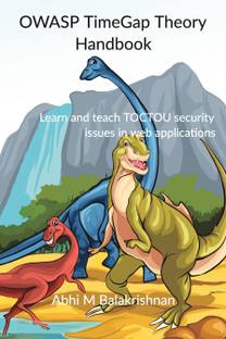 OWASP TimeGap Theory Handbook  - Learn and teach TOCTOU security issues in web applications