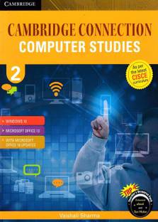 Cambridge Connection: Computer Studies for ICSE Schools Student Book 2