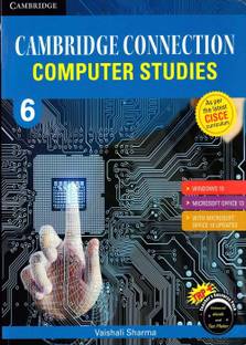 Cambridge Connection: Computer Studies for ICSE Schools Student Book 6