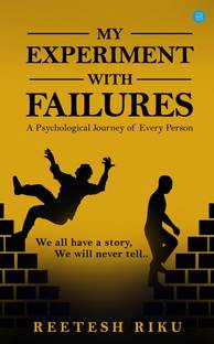 My Experiment With Failures - A Psychological Journey of Every Person