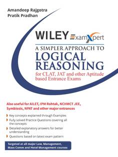 A Simpler Approach to Logical Reasoning for CLAT, JAT and Other Aptitude Based Entrance Exams First Edition