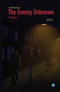 The Enemy Unknown- Chapter 7