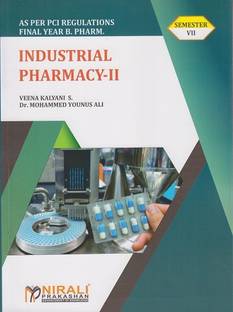 INDUSTRIAL PHARMACY - 2 (For B.Pharmacy - Semester 7 - All Indian Universities)