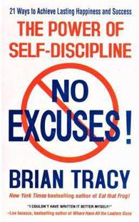 The Power Of Self-Discipline-No Excuses-No Excuses! (English, Paperback, Tracy Brian)