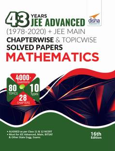 43 Years Jee Advanced (1978 - 2020) + Jee Main Chapter Wise & Topic Wise Solved Papers Mathematics