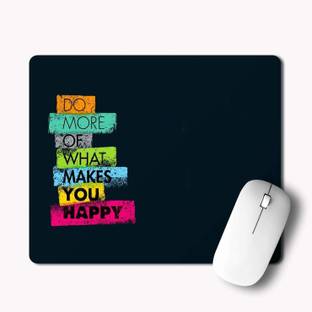 RS CASE DO MORE WHAT MAKES YOU HAPPY Motivational Quote Printed Mouse Pad for Computer, PC, Laptop Mousepad