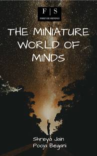 THE MINIATURE WORLD OF MINDS