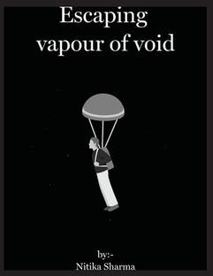 Escaping Vapour of Void