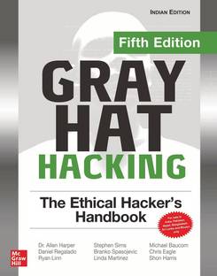 Gray Hat Hacking: The Ethical Hacker's Handbook, Fifth Edition
