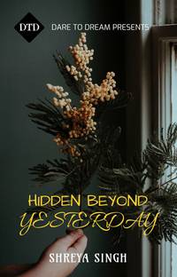 HIDDEN BEYOND YESTERDAY