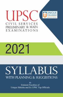UPSC Civil Services Preliminary and Main Examinations 2021 - Syllabus with Planning & Suggestions