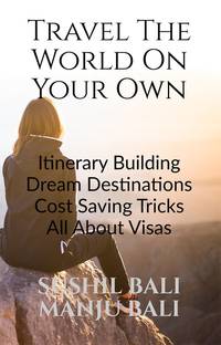 TRAVEL THE WORLD ON YOUR OWN
