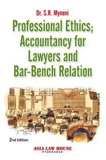 Professional Ethics, Accountancy for Lawyers and Bar-Bench Relation