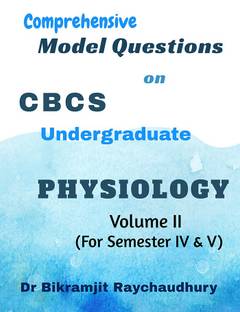 Comprehensive Model Questions on CBCS Undergraduate Physiology (Volume - II)
