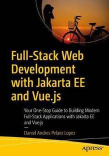 Full-Stack Web Development with Jakarta EE and Vue.js