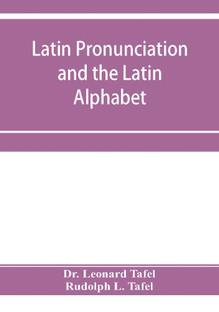 Latin pronunciation and the Latin Alphabet