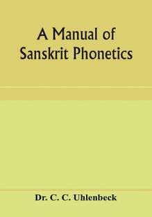 A manual of Sanskrit phonetics