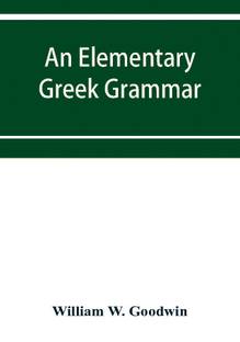 An elementary Greek grammar
