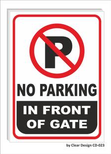 Clear Design No Parking Sign Board Front of gate Emergency Sign