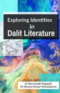 Exploring Identities in Dalit Literature