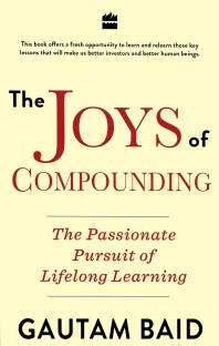 The Joys of Compounding:  - The Passionate Pursuit of Lifelong Learning