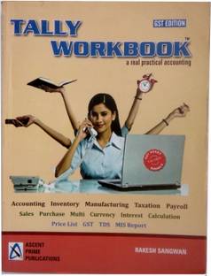 Tally Workbook A Real Practical Accounting Accounting/inventory/manufacturing/taxation/payroll Etc Concept Included