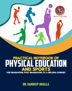 Practical Notebook of Physical Education and Sports (For graduation, post graduation, CC and Diploma courses)