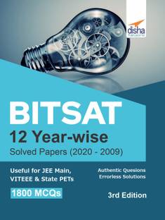 Bitsat 12 Year-Wise Solved Papers (2020 - 2009)