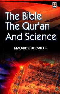 The Bible The Quran & Science