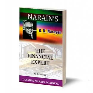 Narain's The Financial Expert(Hindi): R.K. Narayan [Paperback] G.C. Saxena-Detailed Summary, Character Sketches, Questions and Answers