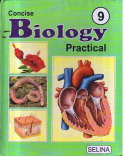 CONCISE BIOLOGY PRACTICAL CLASS -9