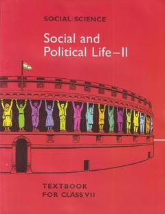 NCERT TEXTBOOK IN POLITICAL SCIENCE ( Social And Political Life-II ) FOR CLASS-VII ( 7th )