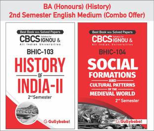 Gullybaba IGNOU CBCS BA (Honours) {History} BHIC-103 History Of India-II & BHIC-104 Social Formations And Cultural Patterns Of The Medieval World Second Semester Combo Of IGNOU Help Books With Solved Sample Papers And Important Exam Study Notes