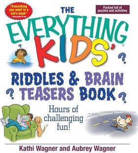 The Everything Kids Riddles & Brain Teasers Book