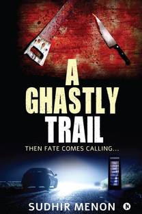 A Ghastly Trail  - Then Fate Comes Calling...