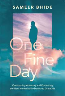 One Fine Day  - Overcoming Adversity and Embracing the New Normal with Grace and Gratitude