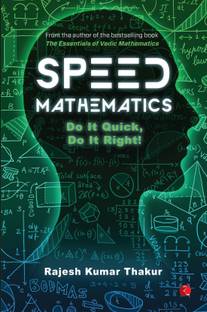 SPEED MATHEMATICS  - Do It Quick, Do It Right