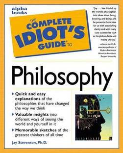 Complete Idiot's Guide to Philosophy
