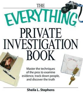The Everything Private Investigation Book