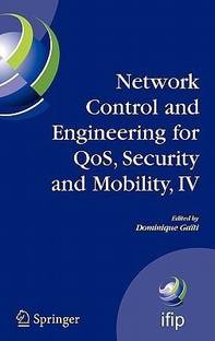 Network Control and Engineering for QoS, Security and Mobility, IV