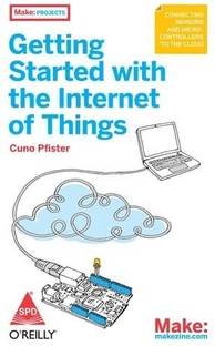 Getting Started with the Internet of Things