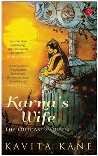 Karna's Wife  - The Outcast's Queen
