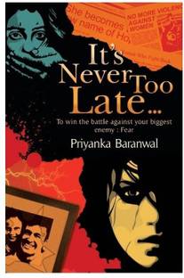It's Never Too Late...  - To Win the Battle Against Your Biggest Enemy - Fear